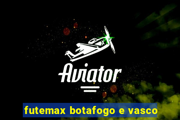 futemax botafogo e vasco